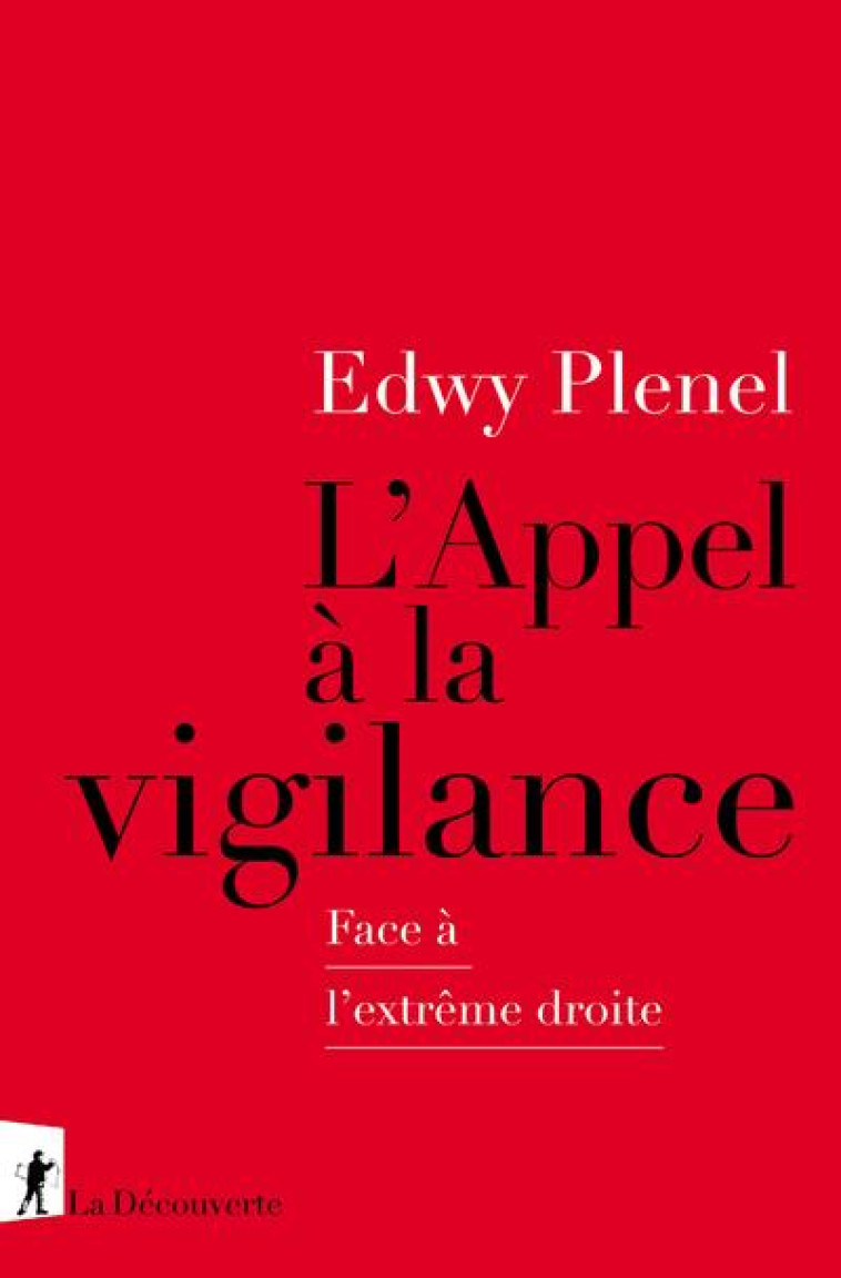 L-APPEL A LA VIGILANCE - FACE - PLENEL EDWY - LA DECOUVERTE