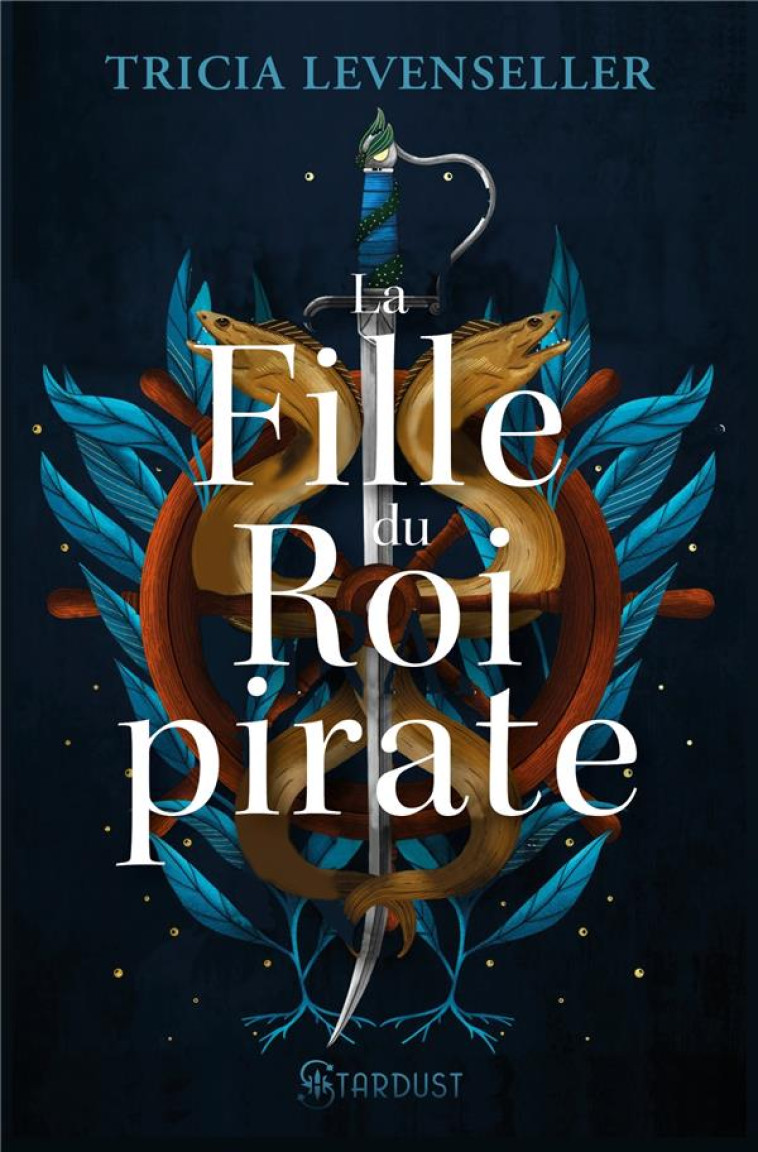 LA FILLE DU ROI PIRATE - LEVENSELLER TRICIA - HUGO JEUNESSE