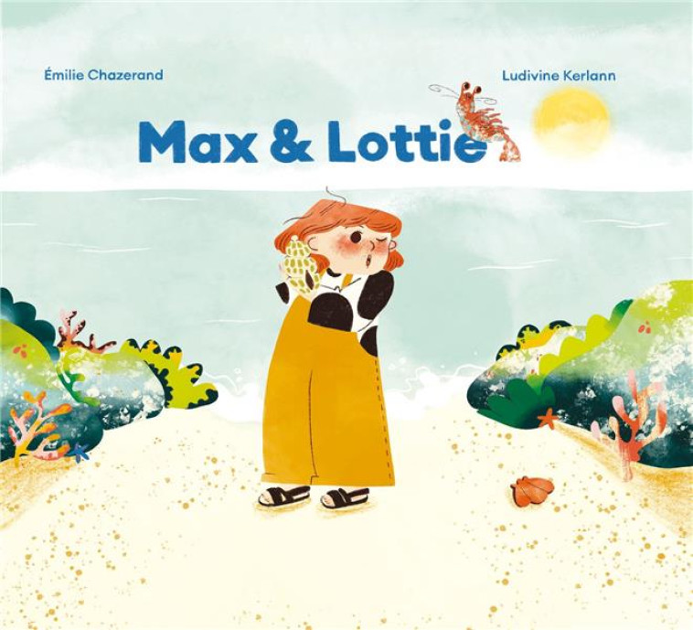 MAX ET LOTTIE - CHAZERAND EMILIE - MARCEL JOACHIM