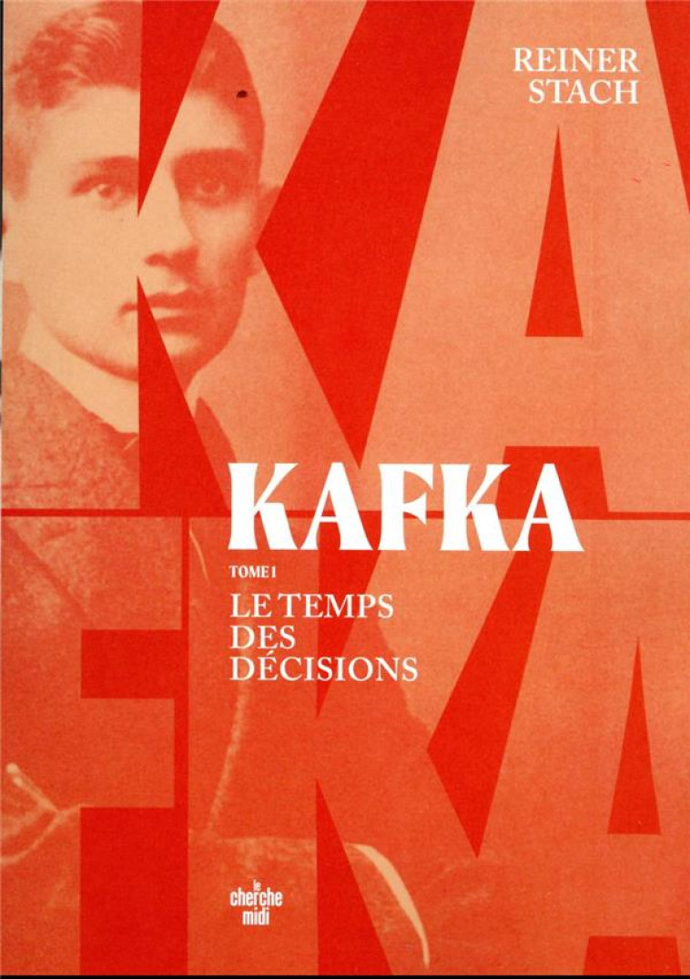 KAFKA - TOME 1 LE TEMPS DES DE - STACH REINER - LE CHERCHE MIDI