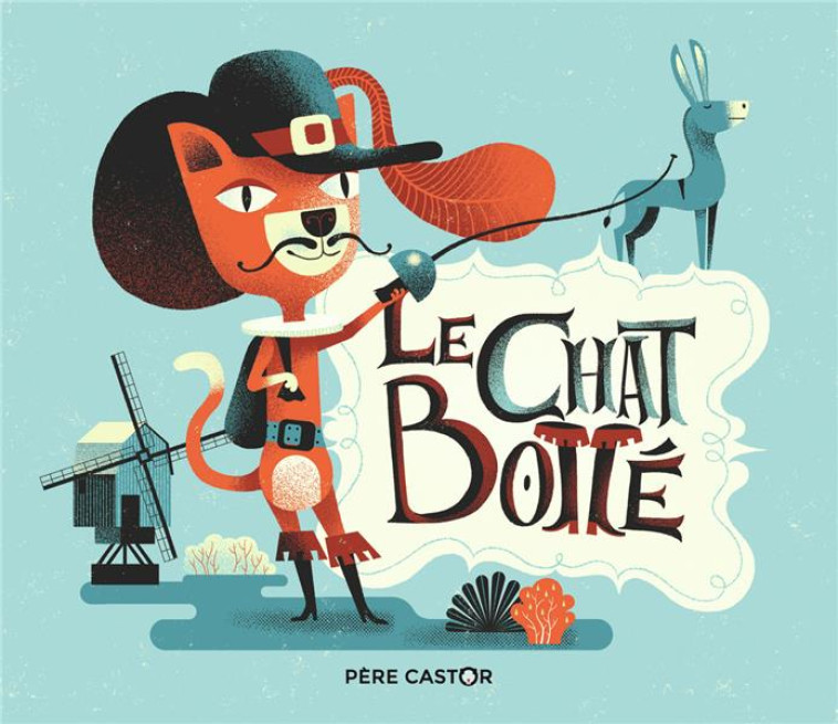 LE CHAT BOTTE - KERAVAL/PERRAULT - FLAMMARION