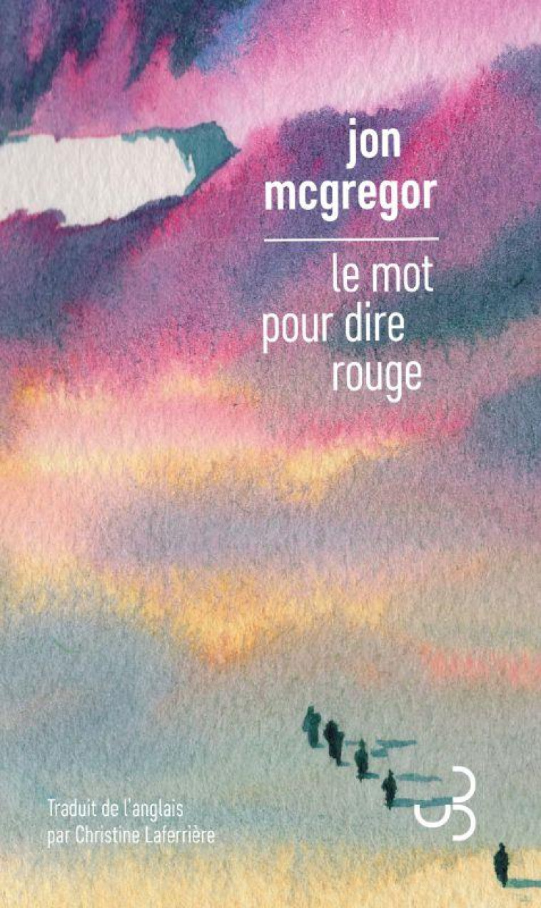 LE MOT POUR DIRE ROUGE - MCGREGOR JON - BOURGOIS