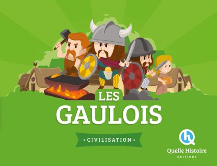 LES GAULOIS (HIST.JEUNESSE) - BRUNO WENNAGEL - Quelle histoire