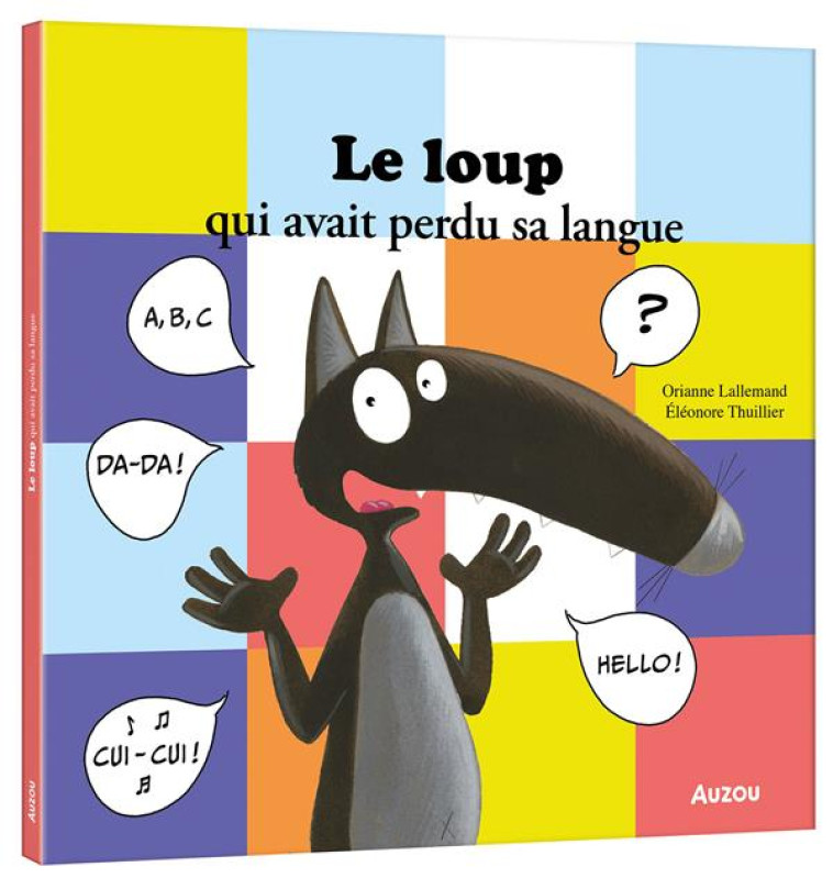 LE LOUP QUI AVAIT PERDU SA LAN - LALLEMAND/THUILLIER - PHILIPPE AUZOU