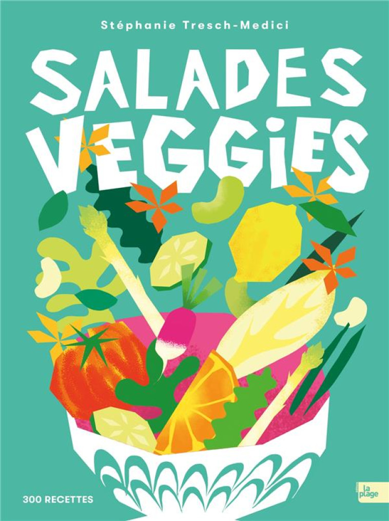 SALADES VEGGIES - TRESCH-MEDICI S. - LA PLAGE