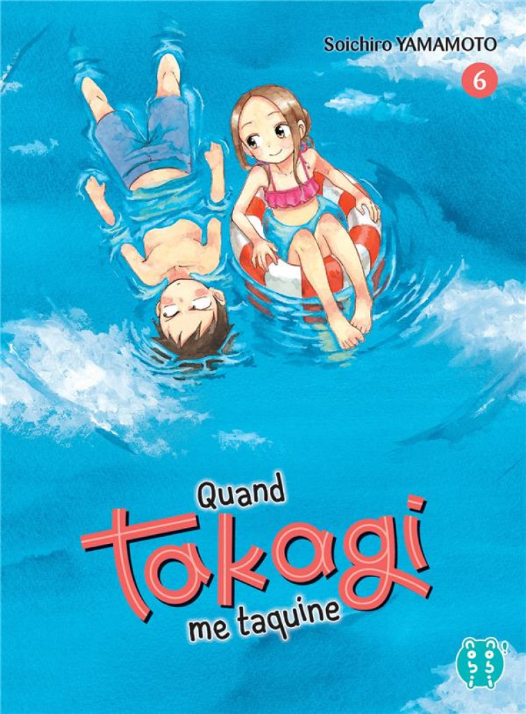 QUAND TAKAGI ME TAQUINE T06 - YAMAMOTO SOICHIRO - NOBI NOBI