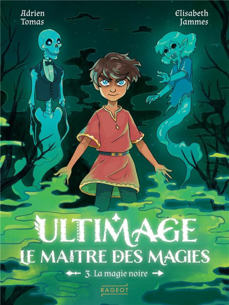 ULTIMAGE, LE MAITRE DES MAGIES - TOMAS/JAMMES - RAGEOT