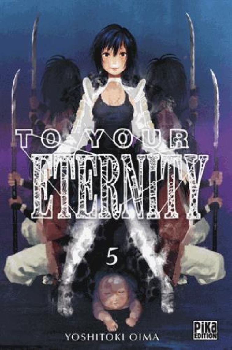 TO YOUR ETERNITY T05 - OIMA YOSHITOKI - PIKA