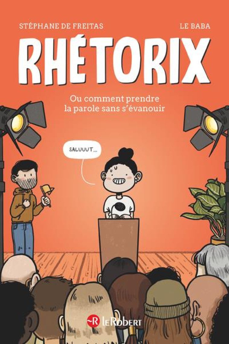 RHETORIX OU COMMENT PRENDRE LA - FREITAS/LE BABA - LE ROBERT