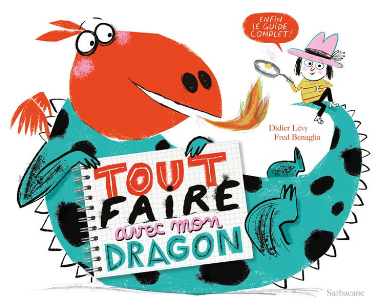 TOUT FAIRE AVEC MON DRAGON - ( - BENAGLIA/LEVY - SARBACANE