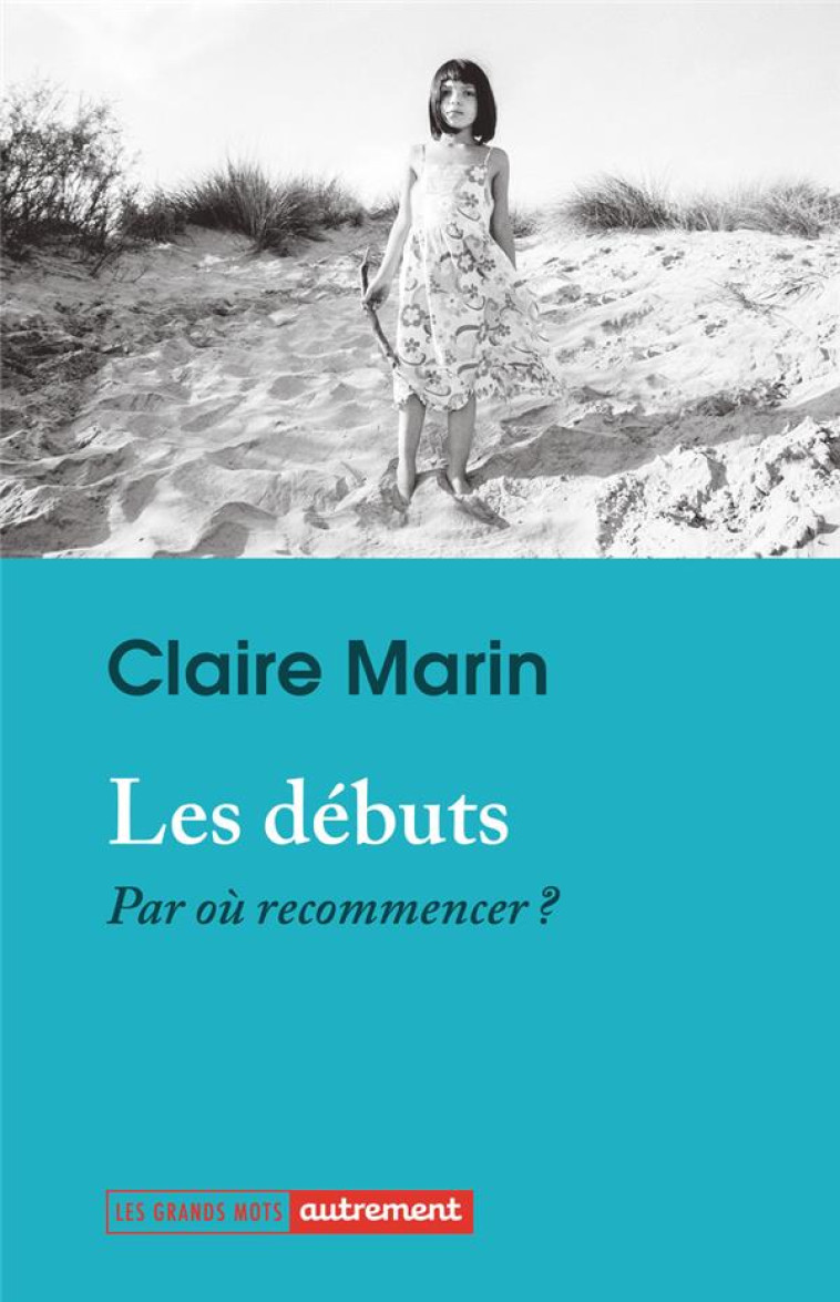 LES DEBUTS - PAR OU RECOMMENCE - MARIN CLAIRE - AUTREMENT