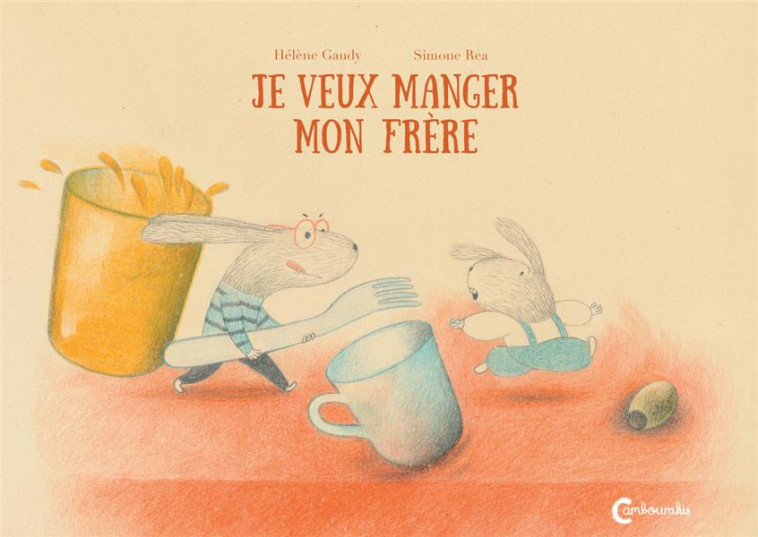 JE VEUX MANGER MON FRERE - GAUDY/REA - CAMBOURAKIS