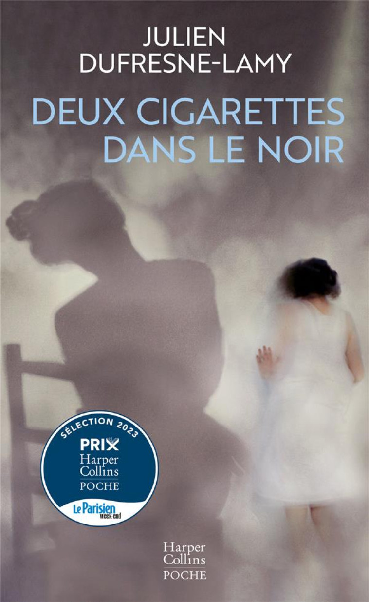 DEUX CIGARETTES DANS LE NOIR - DUFRESNE-LAMY JULIEN - HARPERCOLLINS