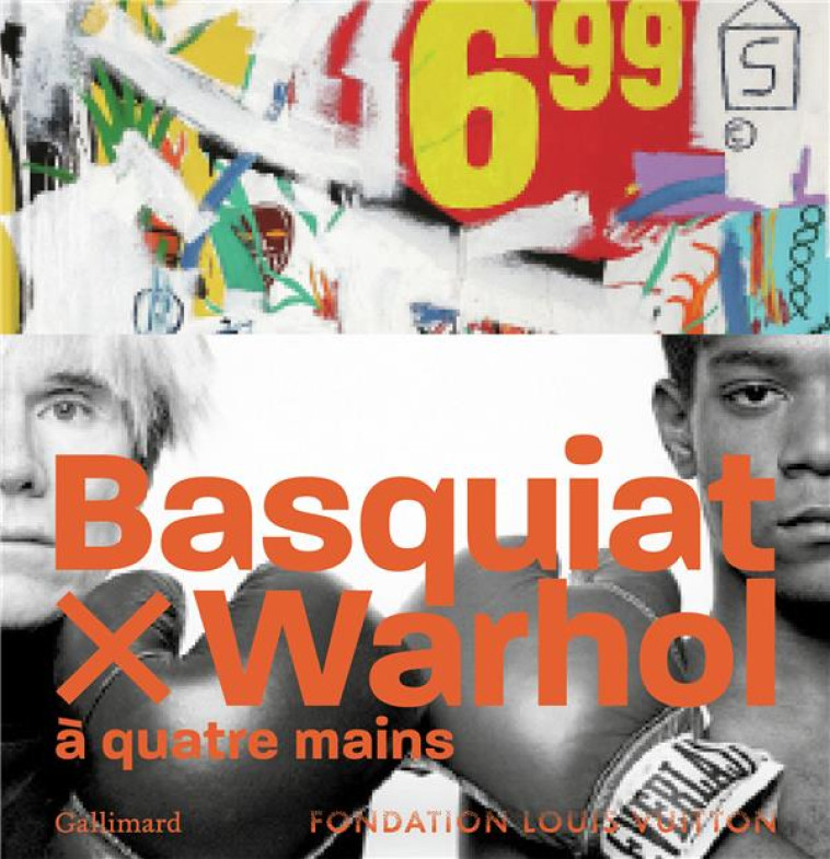 BASQUIAT X WARHOL, A QUATRE MA - COLLECTIF - GALLIMARD