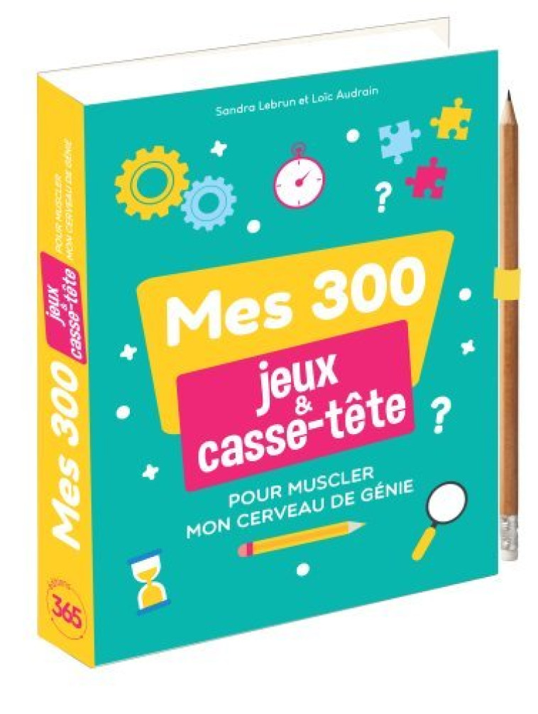 MES 300 JEUX ET CASSE-TETE - Loïc Audrain, Sandra Lebrun - 365 PARIS