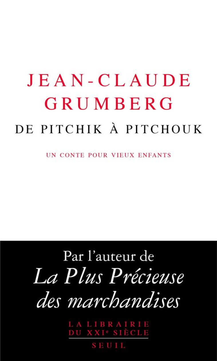 DE PITCHIK A PITCHOUK. UN CONT - GRUMBERG JEAN-CLAUDE - SEUIL