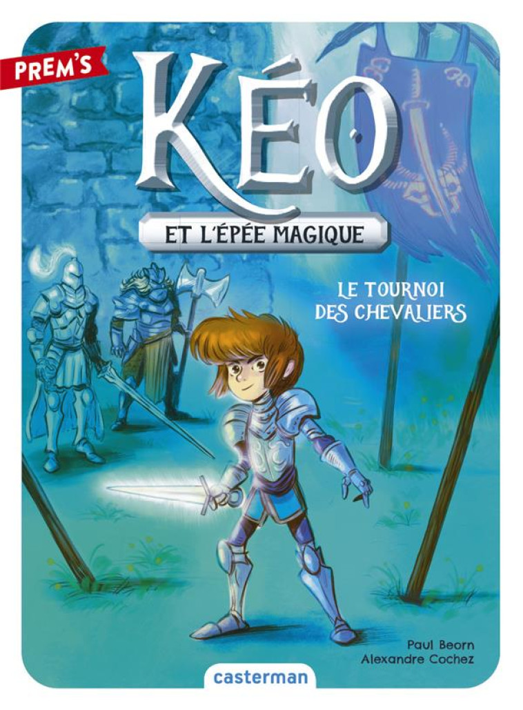 KEO ET L-EPEE MAGIQUE - VOL03 - BEORN/COCHEZ - CASTERMAN