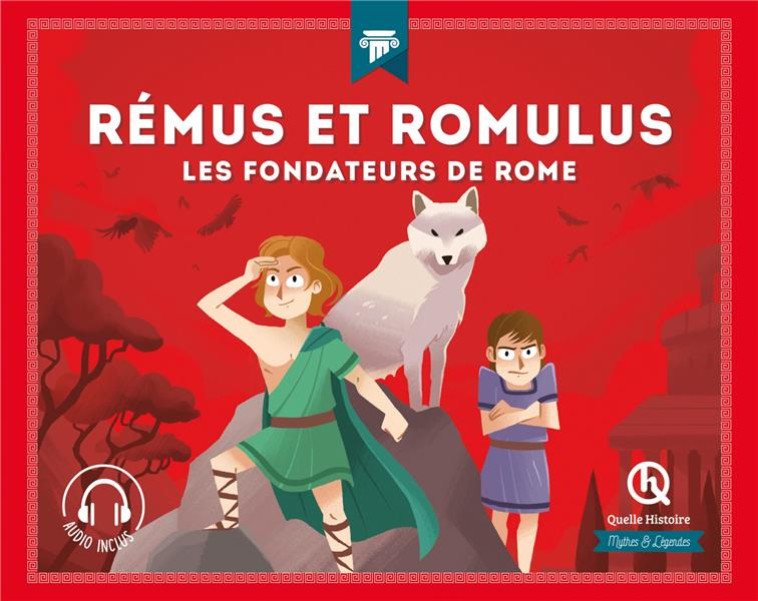 REMUS ET ROMULUS - LES FONDATE - XXX - QUELLE HISTOIRE