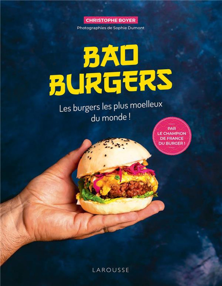 BAO BURGERS - LES BURGERS LES - BOYER CHRISTOPHE - LAROUSSE