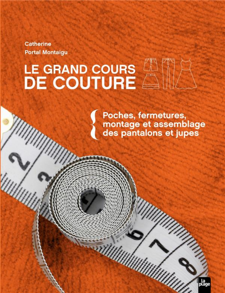 LE GRAND COURS DE COUTURE TOME - PORTAL MONTAIGU C. - LA PLAGE