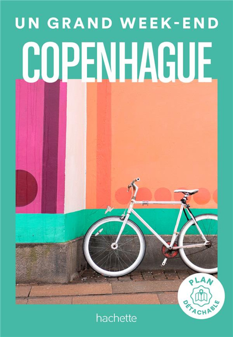 COPENHAGUE UN GRAND WEEK-END - COLLECTIF - HACHETTE