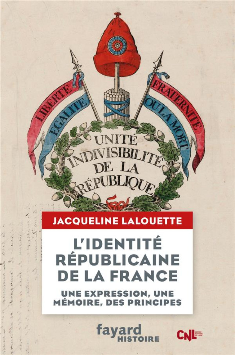 L-IDENTITE REPUBLICAINE DE LA - LALOUETTE JACQUELINE - FAYARD