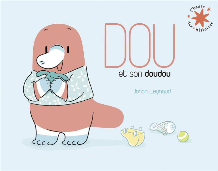 DOU ET SON DOUDOU - LEYNAUD JOHAN - GALLIMARD