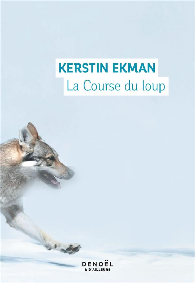 LA COURSE DU LOUP - EKMAN KERSTIN - CERF