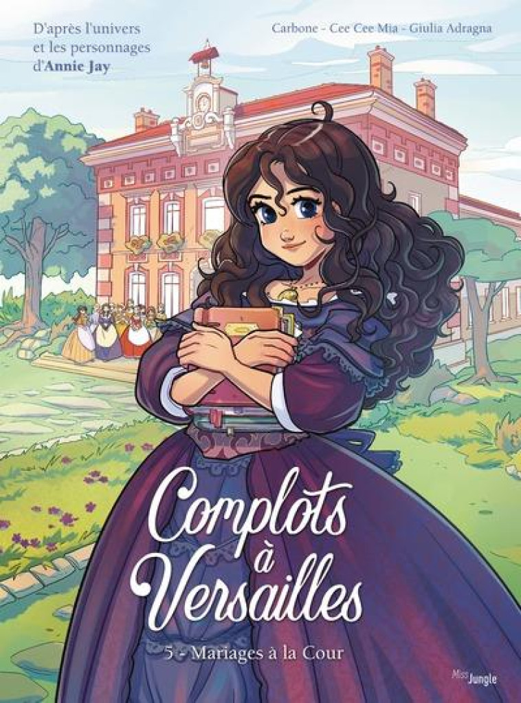 COMPLOTS A VERSAILLES - TOME 5 - JAY/MIA/CARBONE - CASTERMAN