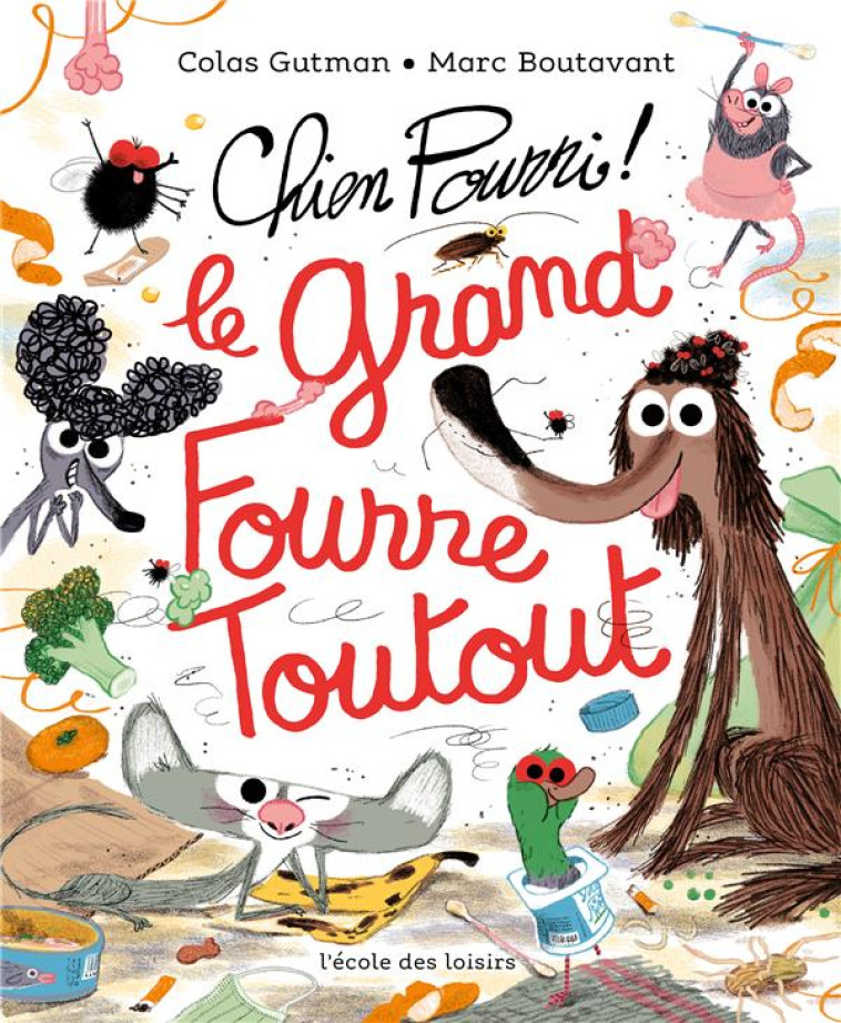 CHIEN POURRI - LE GRAND FOURRE - GUTMAN/BOUTAVANT - EDL