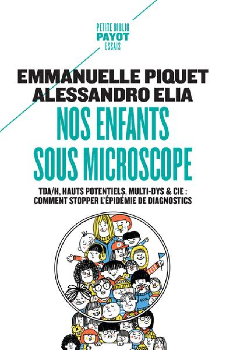 NOS ENFANTS SOUS MICROSCOPE - - PIQUET/ELIA - PAYOT POCHE