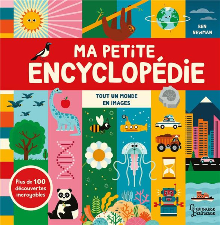 MA PETITE ENCYCLOPEDIE - TOUT - NEWMAN BEN - LAROUSSE