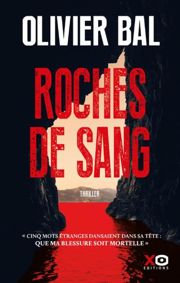 ROCHES DE SANG - BAL OLIVIER - XO