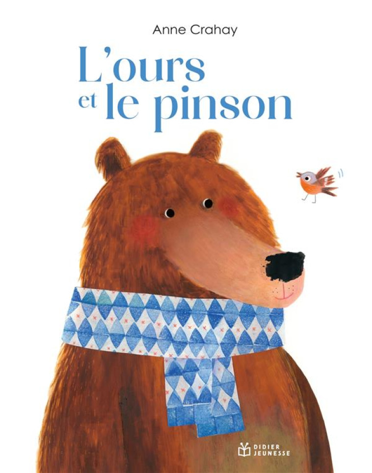 L-OURS ET LE PINSON - CRAHAY ANNE - DIDIER