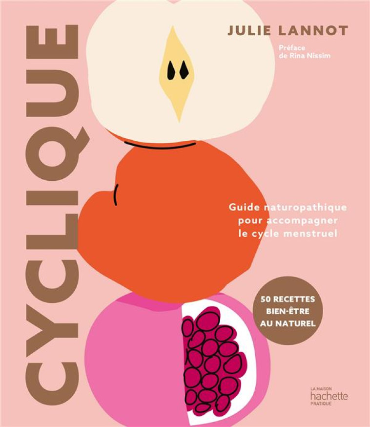 CYCLIQUE - GUIDE NATUROPATHIQU - LANNOT JULIE - HACHETTE