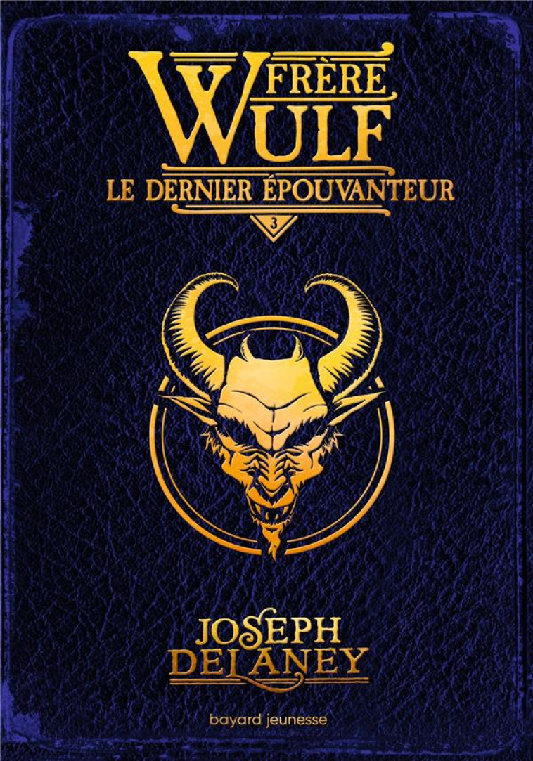 FRERE WULF, TOME 03 - LE DERNI - DELANEY/JACOB - BAYARD JEUNESSE