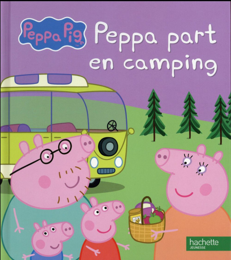 PEPPA PART EN CAMPING - XXX - Hachette Jeunesse