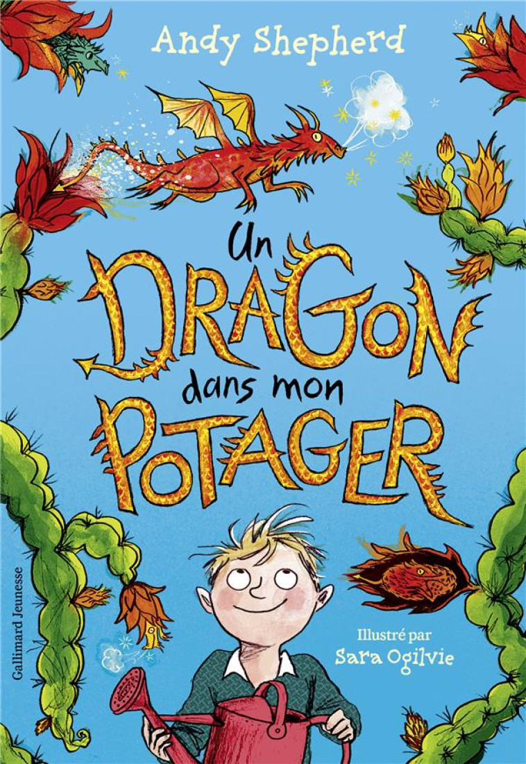 UN DRAGON DANS MON POTAGER - V - SHEPHERD/OGILVIE - GALLIMARD