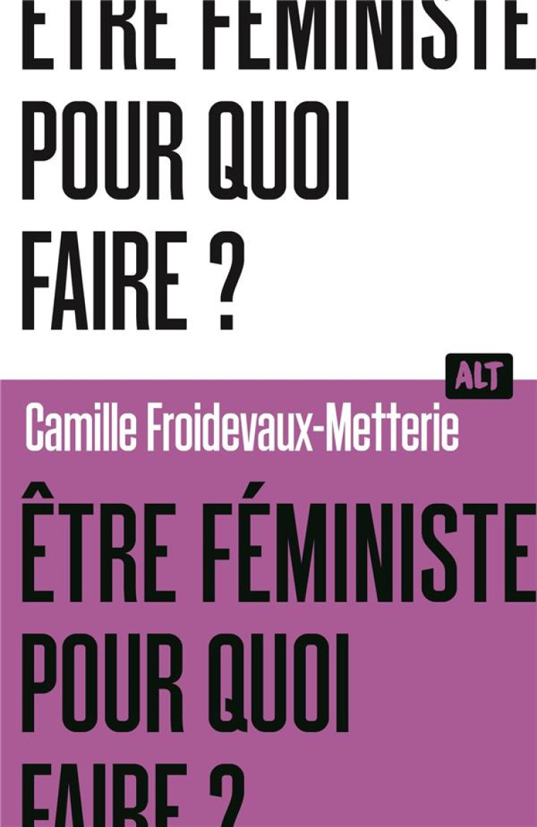 ETRE FEMINISTE, POUR QUOI FAIR - FROIDEVAUX-METTERIE - MARTINIERE BL