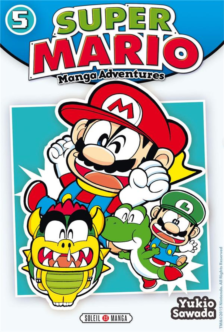 SUPER MARIO MANGA ADVENTURES T - SAWADA YUKIO - Soleil