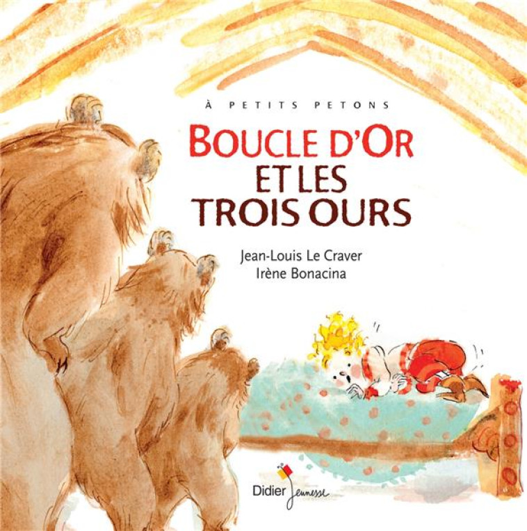 BOUCLE D-OR ET LES TROIS OURS - LE CRAVER/BONACINA - DIDIER