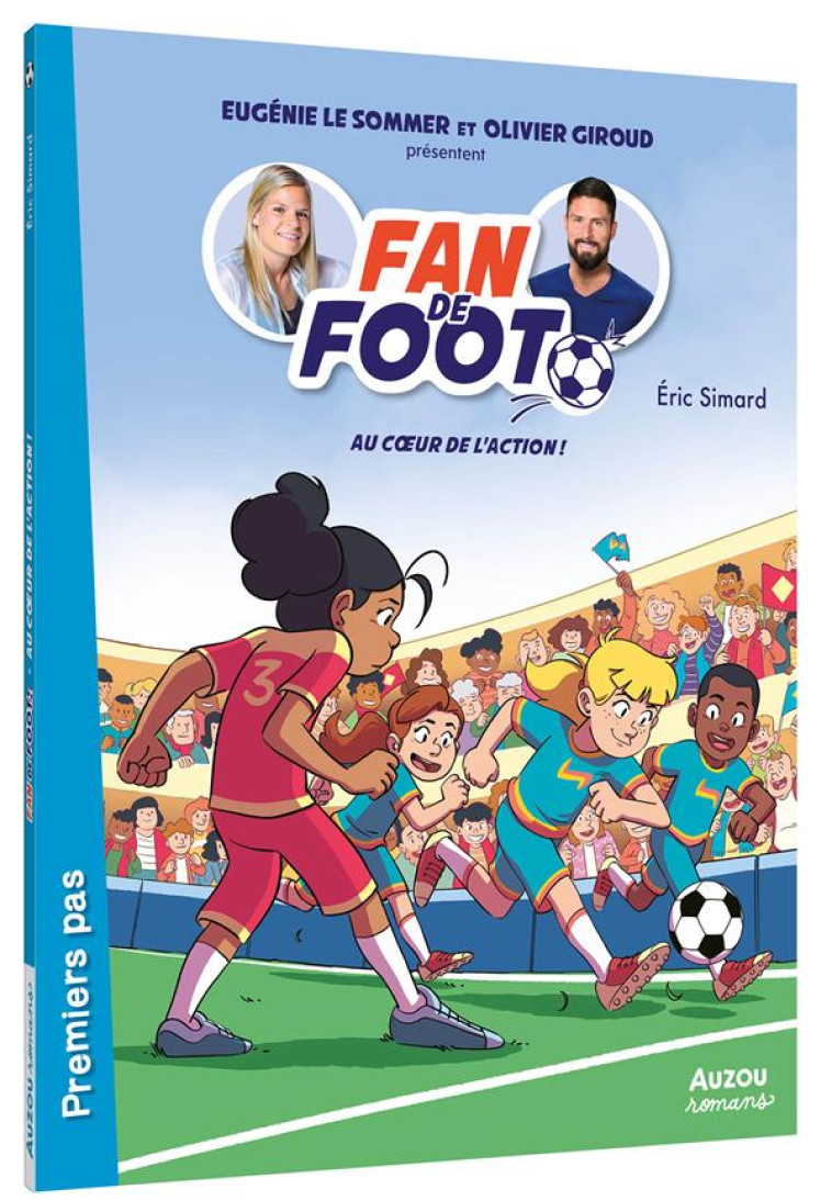 FAN DE FOOT - T08 - AU C?UR DE - SIMARD/FRIHA - PHILIPPE AUZOU