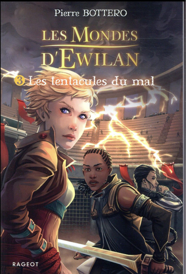 EWILAN - T03 - LES TENTACULES - BOTTERO PIERRE - Rageot