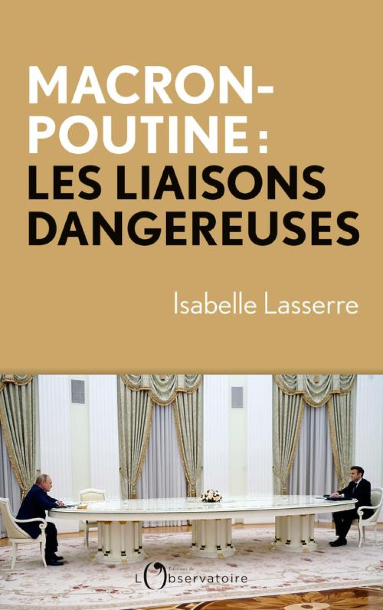 MACRON-POUTINE, LES LIAISONS D - LASSERRE ISABELLE - L'OBSERVATOIRE