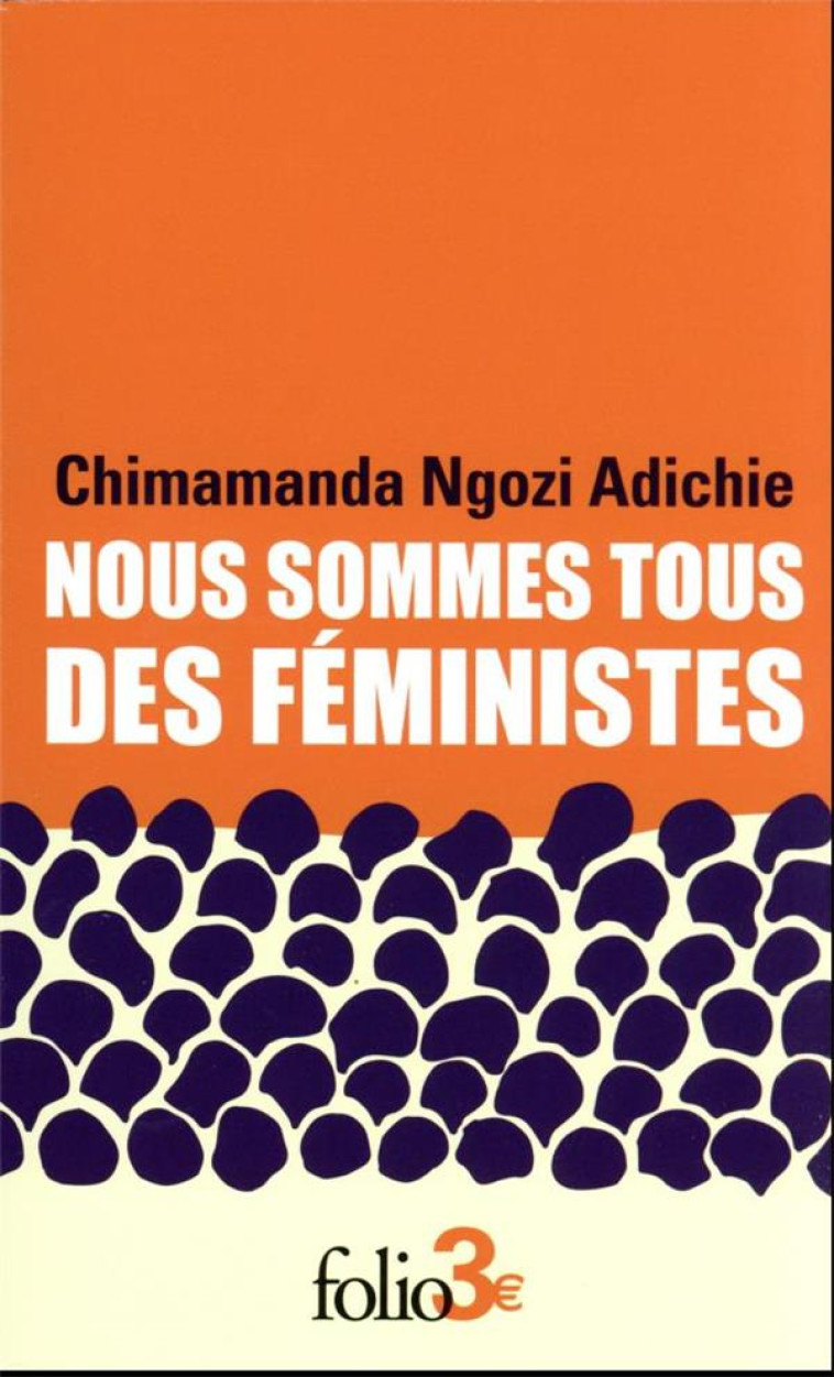 NOUS SOMMES TOUS DES FEMINISTE - ADICHIE C N. - GALLIMARD