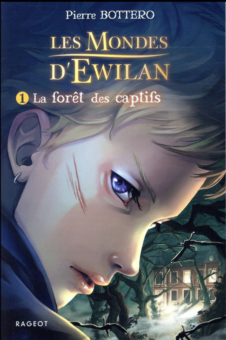 EWILAN - T01 - LA FORET DES CA - BOTTERO PIERRE - Rageot