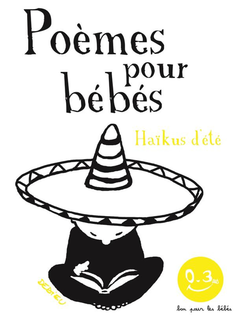 HAIKUS D-ETE. POEMES POUR BEBE - DEDIEU THIERRY - SEUIL JEUNESSE