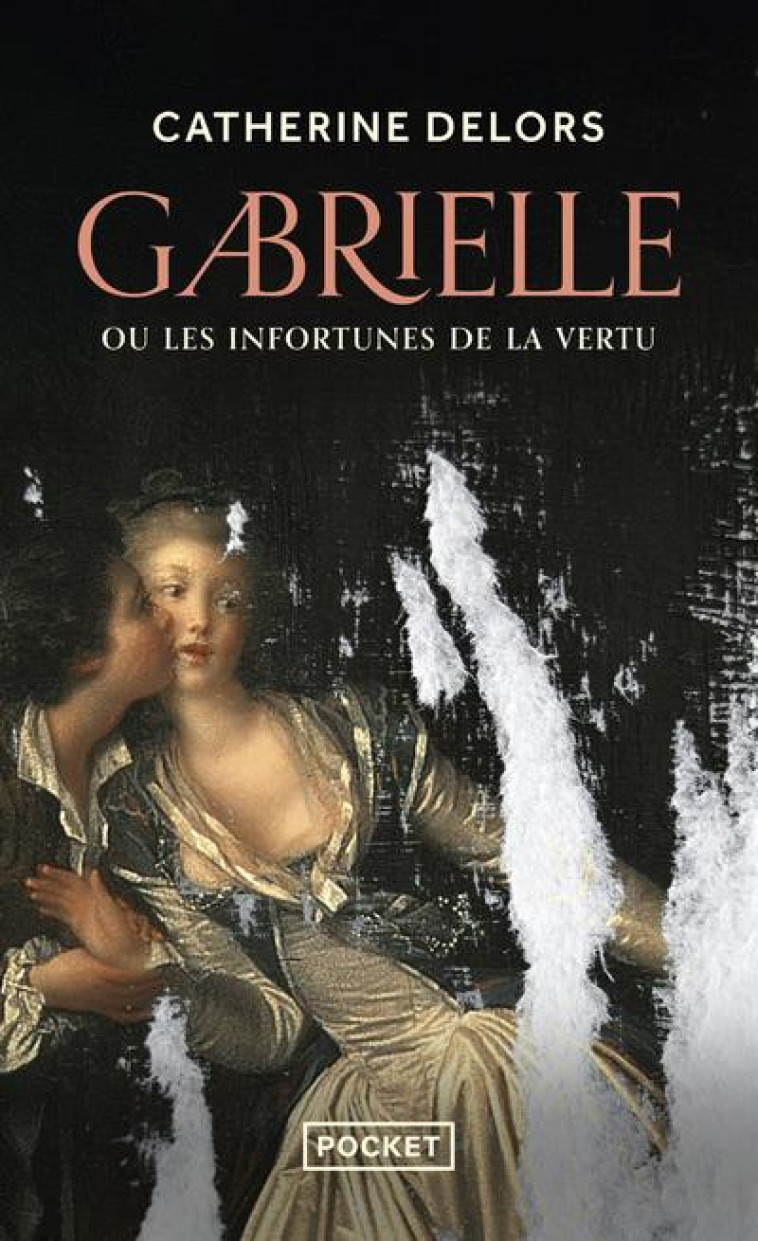 GABRIELLE OU LES INFORTUNES DE - DELORS CATHERINE - POCKET