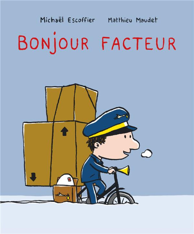 BONJOUR FACTEUR - MAUDET/ESCOFFIER - EDL