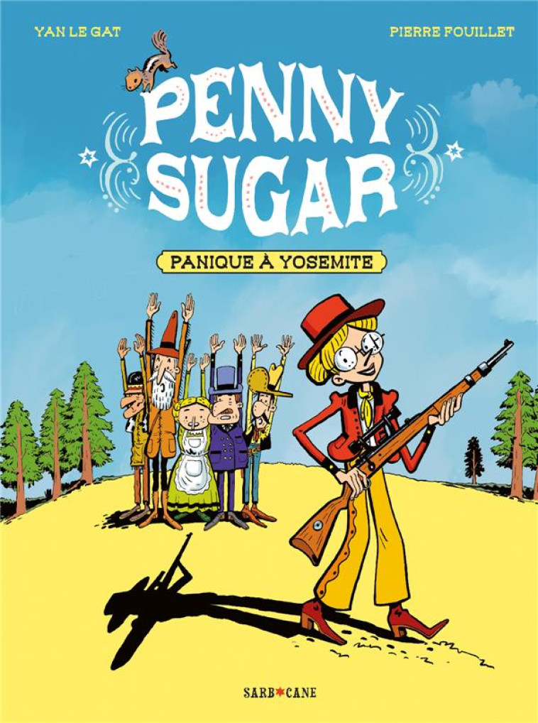 PENNY SUGAR - VOL01 - PANIQUE - FOUILLET/LE GAT - SARBACANE